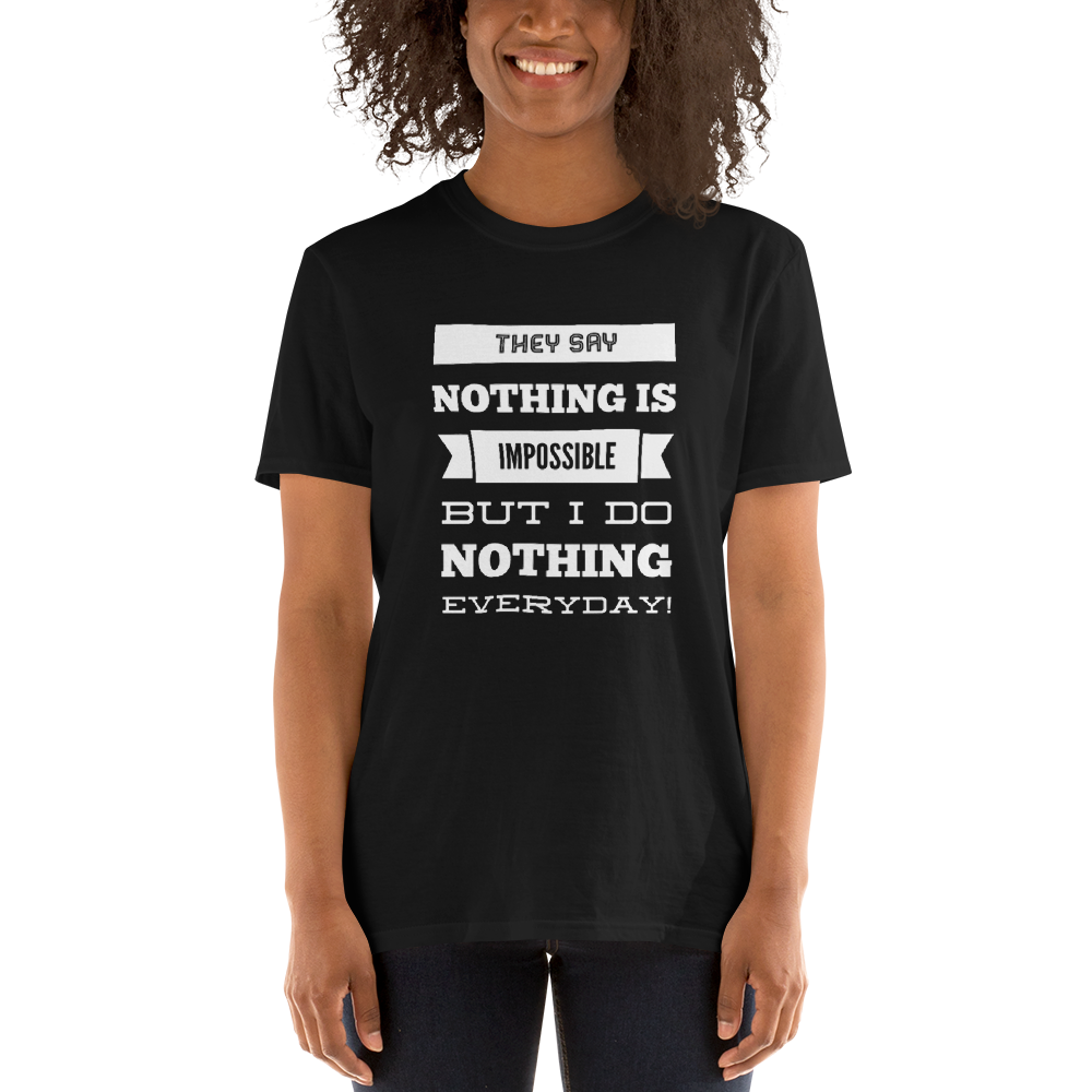 Nothing is impossible deals shirt