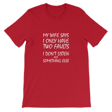 My Wife Says I Don't Listen and Something Else - Funny Men's Slogan T-Shirt in Red from forzatees.com
