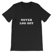 Never Log Off - Short-Sleeve Unisex Slogan T-Shirt in Black from forzatees.com