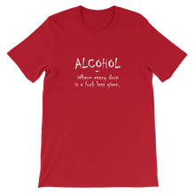Alcohol: Where Every Drop is a Fuck Less Given - Funny Unisex T-Shirt in Red from forzatees.com