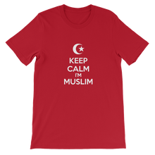 Keep Calm I'm Muslim - Islamic Religious Unisex T-Shirt