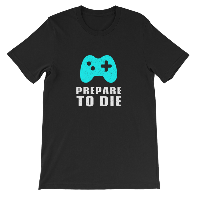 Prepare to Die Video Game Controller - Gaming Unisex Black T-Shirt from ForzaTees