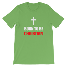 Born to be Christian - Religious Short-Sleeve Unisex T-Shirt
