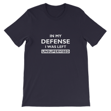 In My Defense I Was Left Unsupervised - Funny Unisex T-Shirt - in Navy from forzatees.com