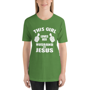 This Girl Loves Her Husband and Jesus - Christian Faith Ladies T-Shirt