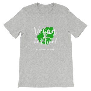 Vegan For Life - Kill Bad Vibes Grey Unisex T-Shirt for Vegans from Forza Tees