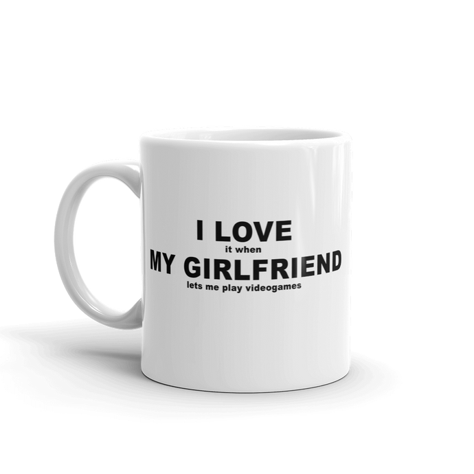 I Love it When My Girlfriend Lets Me Play Video Games - Mug from ForzaTees