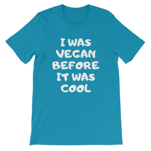 I Was Vegan Before It Was Cool - Slogan T-Shirt for Vegans in Aqua from Forza Tees