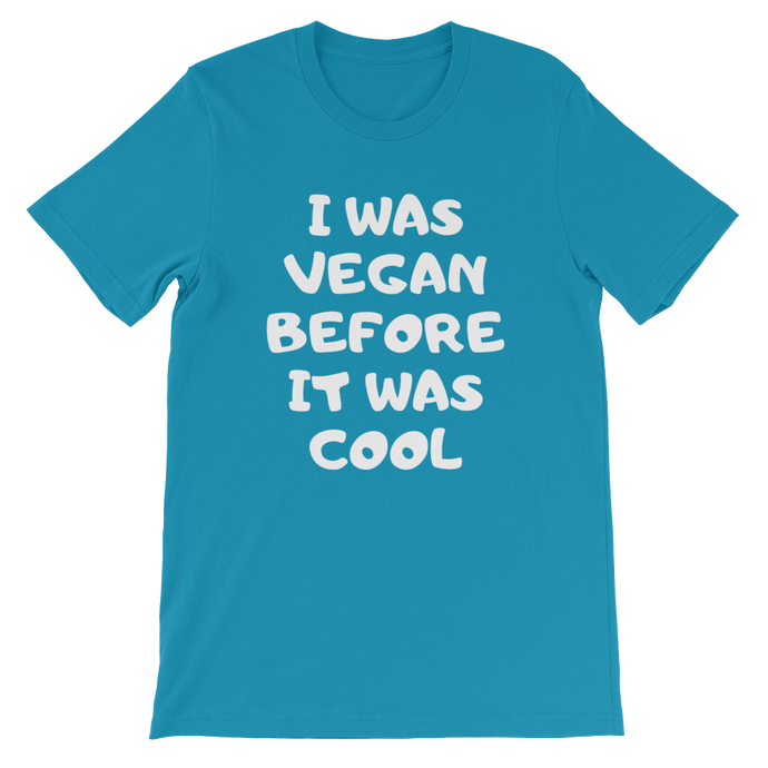 I Was Vegan Before It Was Cool - Slogan T-Shirt for Vegans in Aqua from Forza Tees