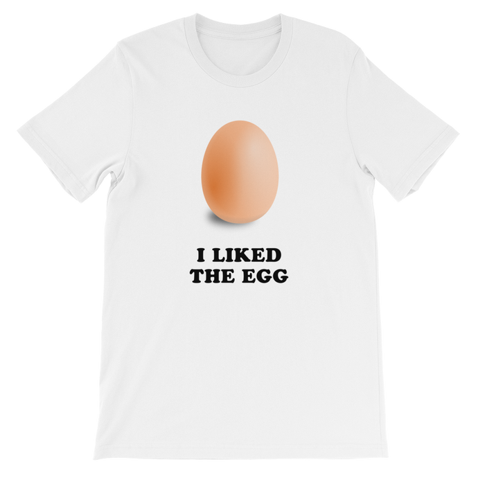 I Liked The Egg - World Record Egg on Instagram Unisex White T-Shirt for Cynics from ForzaTees
