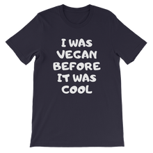 I Was Vegan Before It Was Cool - Navy Slogan T-Shirt for Vegans