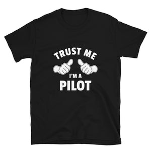 Trust Me, I'm A Pilot - Giant Thumbs Slogan T-Shirt for Pilots - Black