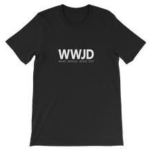 WWJD: What Would Jesus Do - Christian Faith Black Unisex T-Shirt