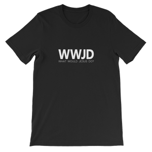 WWJD: What Would Jesus Do - Christian Faith Black Unisex T-Shirt