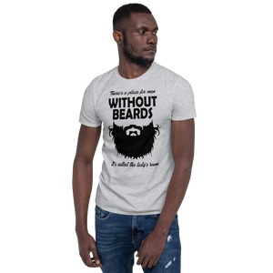 Man wearing t-shirt for men with beards with the slogan "There's a Place For Men Without Beards, it's called the ladies room" - Sport grey T-Shirt for bearded men from Forza Tees