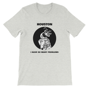 Houston I Have So Many Problems - Slogan T-Shirt with an alien from Forza Tees