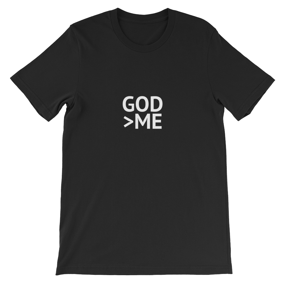 God Is Greater Than Me - Brilliant Unisex T-Shirt for Christians from Forza Tees