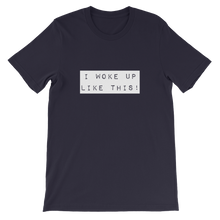 I Woke Up Like This - Funny Unisex Slogan T-Shirt in Navy from forzatee.com