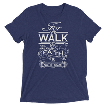 For We Walk By Faith and Not by Sight - Premium Short-Sleeve Unisex T-shirt