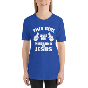 This Girl Loves Her Husband and Jesus - Christian Faith Ladies T-Shirt