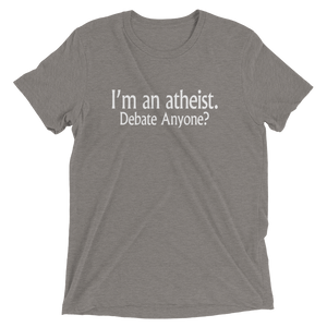 I’m an Atheist - Debate Anyone? - Premium Short-Sleeve Unisex T-shirt