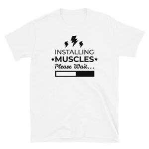 Funny Gym T-Shirt for men - Caption reads "Installing Muscles, Please Wait..." - with a loading bar