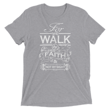 For We Walk By Faith and Not by Sight - Premium Short-Sleeve Unisex T-shirt