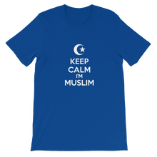 Keep Calm I'm Muslim - Islamic Religious Unisex T-Shirt