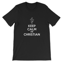 Keep Calm I'm Christian - Religious Unisex T-Shirt
