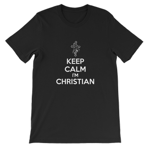Keep Calm I'm Christian - Religious Unisex T-Shirt