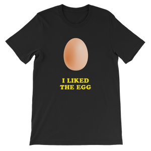 I Liked The Egg - World Record Egg on Instagram Unisex Black T-Shirt for Cynics from ForzaTees