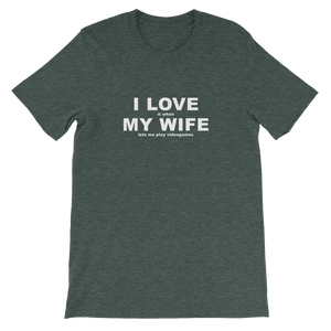 I Love It When My Wife Lets Me Play Video Games - Gaming T-Shirt