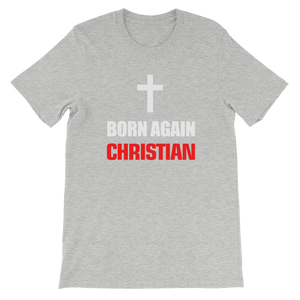 Born Again Christian - Religious Short-Sleeve Unisex T-Shirt