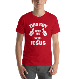 This Guy Loves His Wife and Jesus - Religious Short-Sleeve Men's T-Shirt