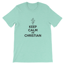 Keep Calm I'm Christian - Religious Unisex T-Shirt