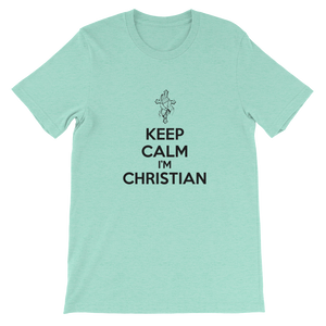 Keep Calm I'm Christian - Religious Unisex T-Shirt