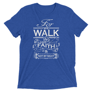 For We Walk By Faith and Not by Sight - Premium Short-Sleeve Unisex T-shirt