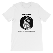 Perfect shirt for anyone who always seems to have problems - the slogan reads: Houston I Have So Many Problems and features an Alien attacking a spaceman