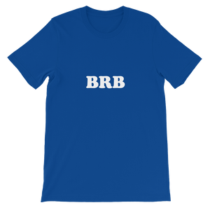 BRB - Be Right Back Unisex T-Shirt in Blue from forzatees.com