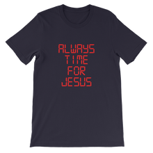 Always Time For Jesus - Religious Unisex T-Shirt