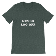 Never Log Off - Short-Sleeve Unisex Slogan T-Shirt in Green from forzatees.com