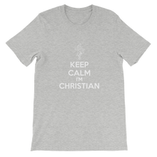 Keep Calm I'm Christian - Religious Unisex T-Shirt