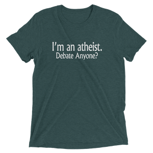 I’m an Atheist - Debate Anyone? - Premium Short-Sleeve Unisex T-shirt in Green