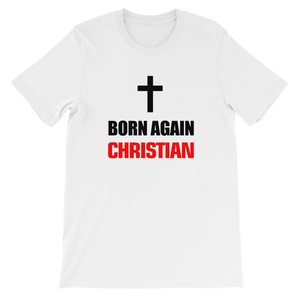Born Again Christian - Religious Short-Sleeve Unisex T-Shirt