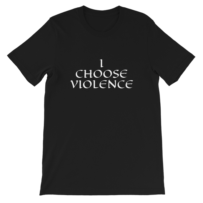 I Choose Violence - Cersei Lannister Inspired Game of Thrones Unisex T-Shirt
