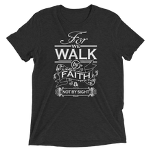 For We Walk By Faith and Not by Sight - Premium Short-Sleeve Unisex T-shirt from forzatees.com