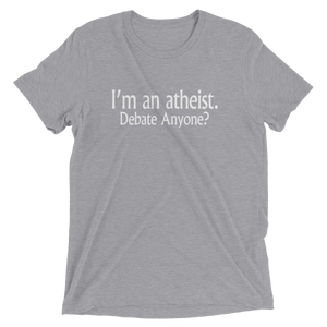 I’m an Atheist - Debate Anyone? - Premium Short-Sleeve Unisex T-shirt in Grey