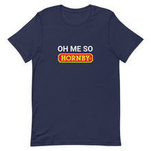Oh Me So Hornby Unisex T-shirt