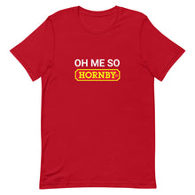 Oh Me So Hornby Unisex T-shirt