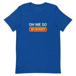Oh Me So Hornby Unisex T-shirt